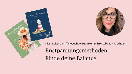Entspannungsmethoden | Woche 6