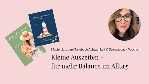 Kleine Auszeiten | Woche 4