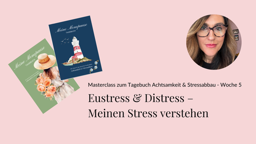 Eustress und Distress | Woche 5